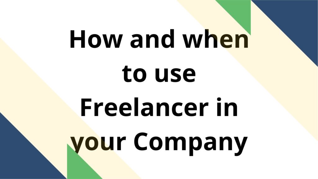 How and when to use Freelancer in your Company